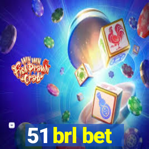 51 brl bet